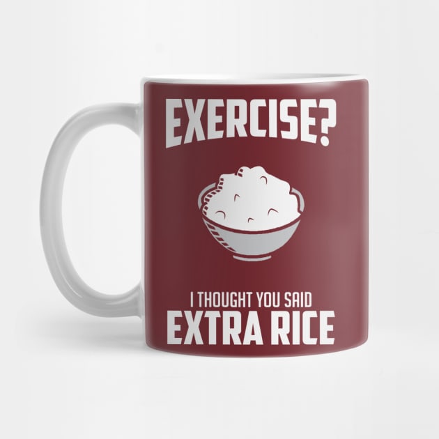 Exercise I Though You Said Extra Rice by BANWA